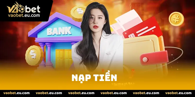 Quy Trình Nạp Tiền