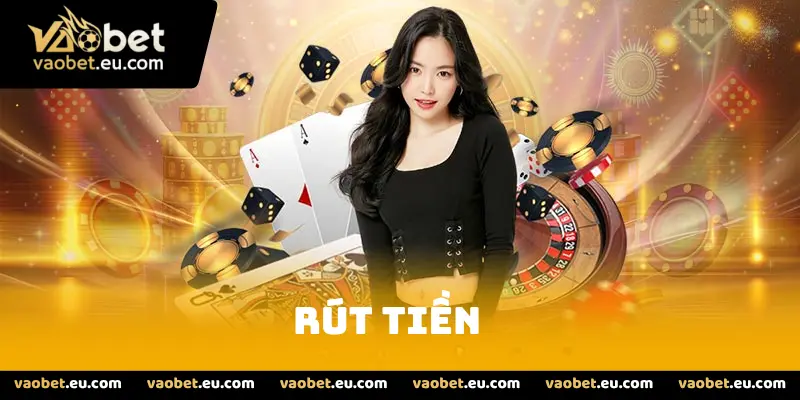 Thao Tác Rút Tiền Dễ Dàng